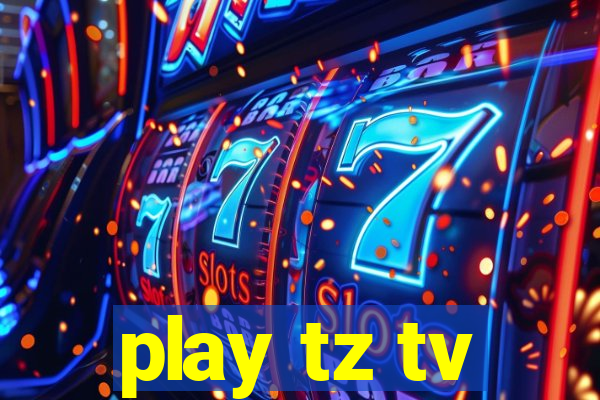 play tz tv